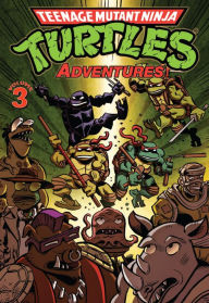 Title: Teenage Mutant Ninja Turtles: Adventures Vol. 3, Author: Dean Clarrain