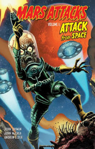 Mars Attacks, Vol. 1: Attack From Space