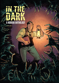 Title: In the Dark: A Horror Anthology, Author: Rachel Deering