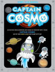 Title: Captain Cosmo: An Exciting Space Adventure and Voyage of Discovery, Author: John West