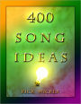 400 Song Ideas