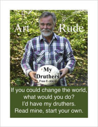 Title: My Druthers: Free E-dition, Author: Art Rude