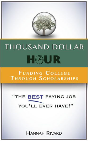 Thousand Dollar Hour: Funding College Through Scholarships