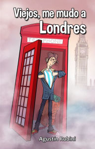 Title: Viejos, me mudo a Londres, Author: Agustin Rubini