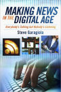 Making News In the Digital Age: Everybody's Talking But Nobody's Listening