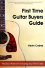 Alternative view 2 of First Time Guitar Buyers Guide: Practical Advice For Buying Your First Guitar