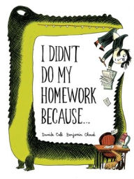 Title: I Didn't Do My Homework Because..., Author: Davide Cali
