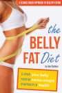 Belly Fat Diet: Lose Your Belly, Shed Excess Weight, Improve Health