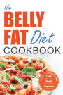 Belly Fat Diet Cookbook: 105 Easy and Delicious Recipes to Lose Your Belly, Shed Excess Weight, Improve Health