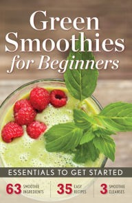 Title: Green Smoothies for Beginners: Essentials to Get Started, Author: Rockridge University Press