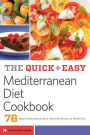 Quick and Easy Mediterranean Diet Cookbook: 76 Mediterranean Diet Recipes Made in Minutes