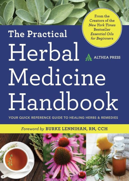 Practical Herbal Medicine Handbook Your Quick Reference Guide To Healing Herbs And Remedies By 0400