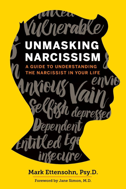 Unmasking Narcissism: A Guide To Understanding The Narcissist In Your ...