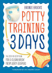 Alternative view 1 of Potty Training in 3 Days: The Step-by-Step Plan for a Clean Break from Dirty Diapers