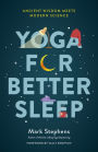 Yoga for Better Sleep: Ancient Wisdom Meets Modern Science