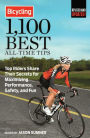 Bicycling 1,100 Best All-Time Tips: Top Riders Share Their Secrets for Maximizing Performance, Safety, and Fun