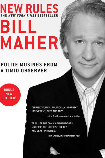 New Rules: Polite Musings from a Timid Observer by Bill Maher