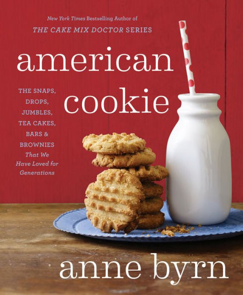 American Cookie: The Snaps, Drops, Jumbles, Tea Cakes, Bars & Brownies That We Have Loved for Generations: A Baking Book