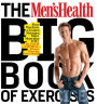 The Men's Health Big Book of Exercises: Four Weeks to a Leaner, Sexier, Healthier You!