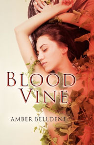 Title: Blood Vine, Author: Amber Belldene