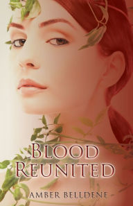 Title: Blood Reunited, Author: Amber Belldene