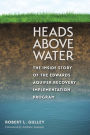 Heads above Water: The Inside Story of the Edwards Aquifer Recovery Implementation Program