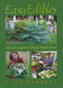 Easy Edibles: How to Grow and Enjoy Fresh Food