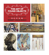 Title: The Art of Found Objects: Interviews with Texas Artists, Author: Robert Craig Bunch