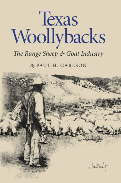 Texas Woollybacks: The Range Sheep and Goat Industry