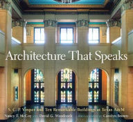 Architecture That Speaks: S. C. P. Vosper and Ten Remarkable Buildings at Texas A&M