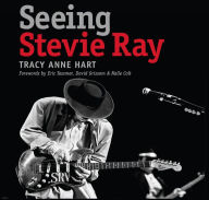 Title: Seeing Stevie Ray, Author: Tracy Anne Hart