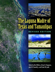 Title: The Laguna Madre of Texas and Tamaulipas, Revised Edition, Author: Kim Withers