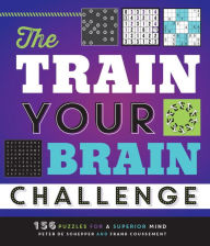 Title: The Train Your Brain Challenge: 156 Puzzles for a Superior Mind, Author: Peter De Schepper