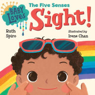 Title: Baby Loves the Five Senses: Sight!, Author: Ruth Spiro