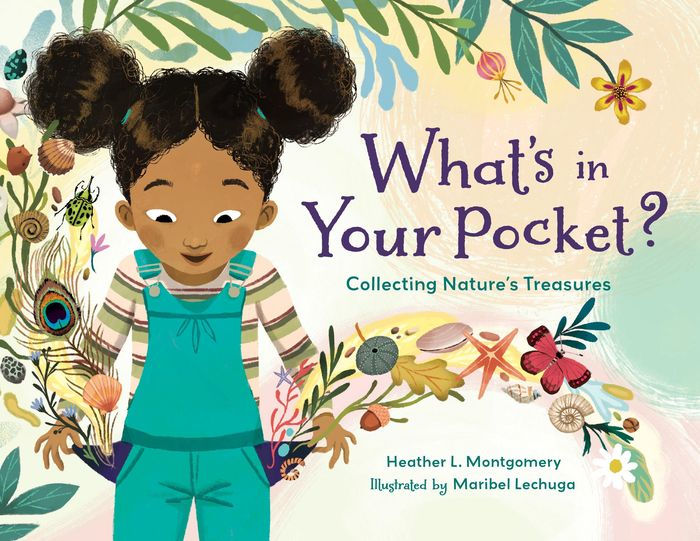 What's in Your Pocket? Collecting Nature's Treasures by Heather L