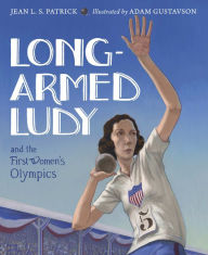 Title: Long-Armed Ludy and the First Women's Olympics, Author: Jean L. S. Patrick