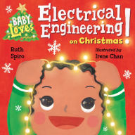 Title: Baby Loves Electrical Engineering on Christmas!, Author: Ruth Spiro