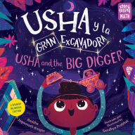 Title: Usha y la Gran Excavadora / Usha and the Big Digger, Author: Amitha Jagannath Knight