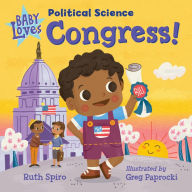 Title: Baby Loves Political Science: Congress!, Author: Ruth Spiro