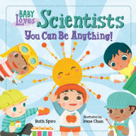 Title: Baby Loves Scientists, Author: Ruth Spiro