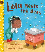 Title: Lola Meets the Bees, Author: Anna McQuinn