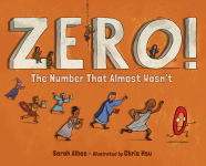 Alternative view 1 of Zero! The Number That Almost Wasn't