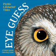 Title: Eye Guess: A Forest Animal Guessing Game, Author: Phyllis Limbacher Tildes