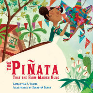 Title: The Piñata That the Farm Maiden Hung, Author: Samantha R. Vamos