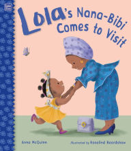 Title: Lola's Nana-Bibi Comes to Visit, Author: Anna McQuinn