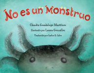 Title: No es un monstruo, Author: Claudia Guadalupe Martinez