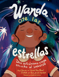 Title: Wanda oye las estrellas (Spanish Edition): Una astrónoma ciega escucha al universo, Author: Amy S. Hansen