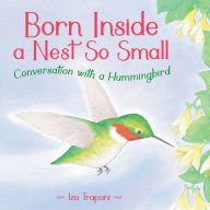Title: Born Inside a Nest So Small, Author: Iza Trapani