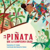 Title: La piñata que la campesina colgó (Spanish Edition), Author: Samantha R. Vamos