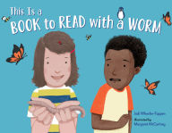 Title: This Is a Book To Read With a Worm, Author: Jodi Wheeler-Toppen